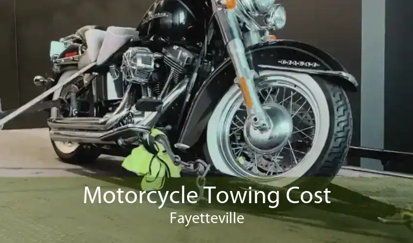 Motorcycle Towing Cost Fayetteville