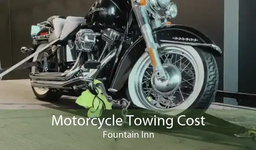 Motorcycle Towing Cost Fountain Inn