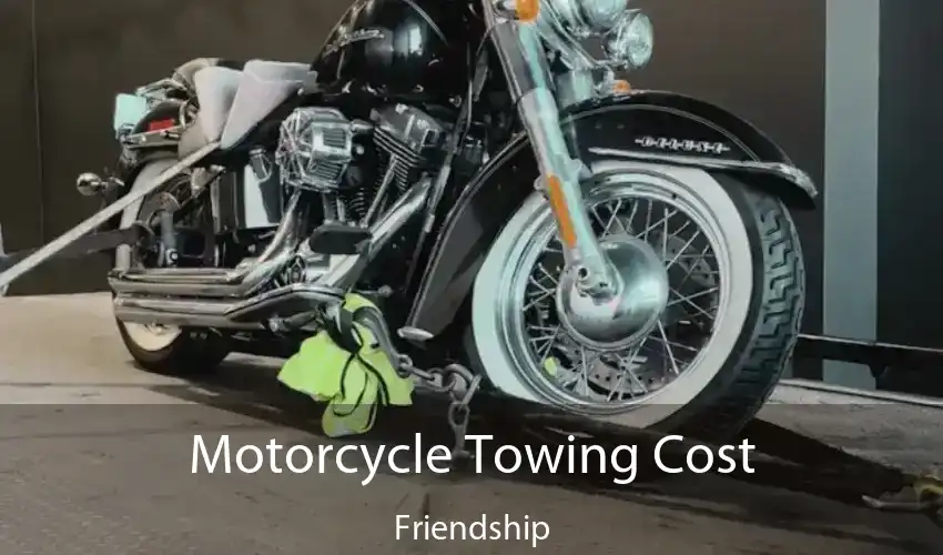 Motorcycle Towing Cost Friendship