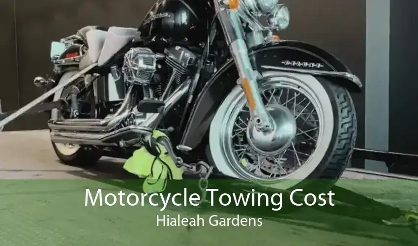 Motorcycle Towing Cost Hialeah Gardens