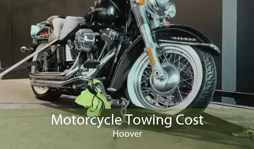 Motorcycle Towing Cost Hoover