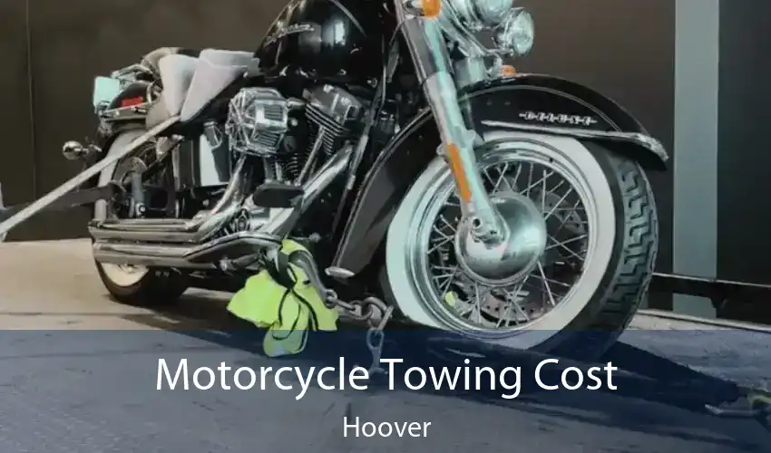 Motorcycle Towing Cost Hoover