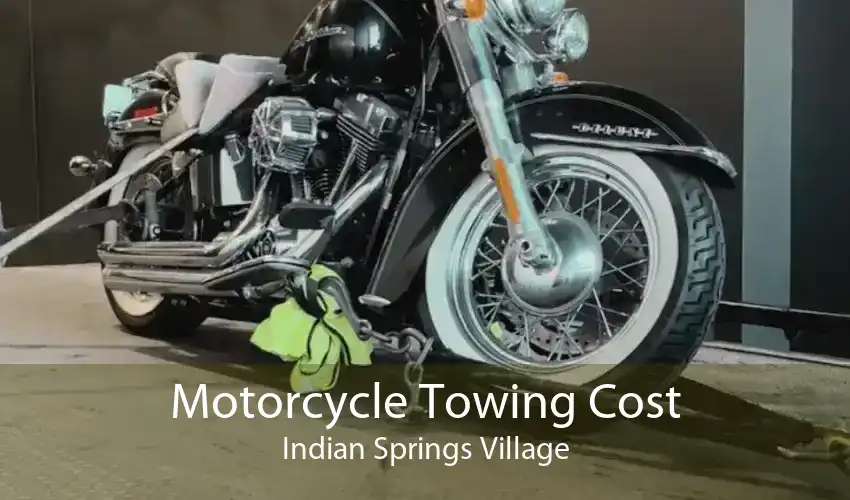Motorcycle Towing Cost Indian Springs Village