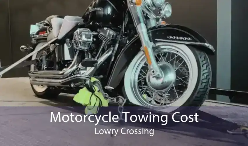 Motorcycle Towing Cost Lowry Crossing