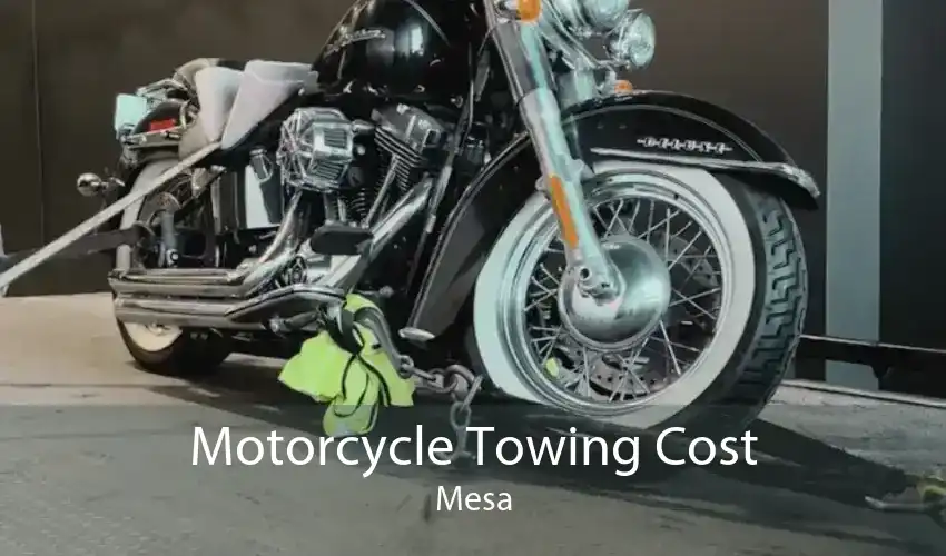 Motorcycle Towing Cost Mesa