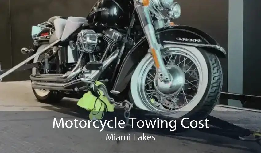 Motorcycle Towing Cost Miami Lakes