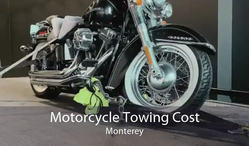 Motorcycle Towing Cost Monterey