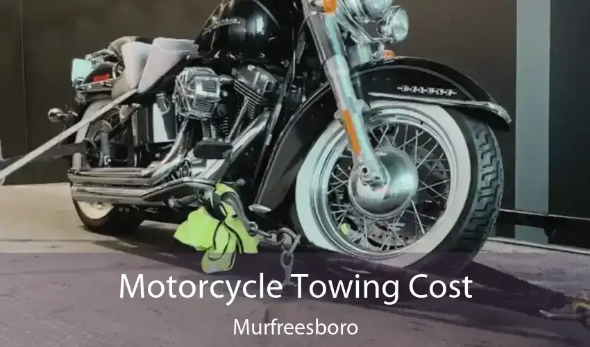 Motorcycle Towing Cost Murfreesboro