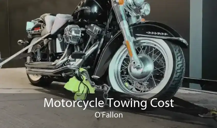 Motorcycle Towing Cost O'Fallon