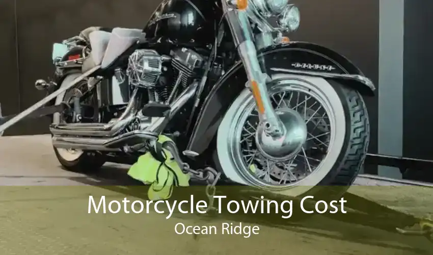 Motorcycle Towing Cost Ocean Ridge