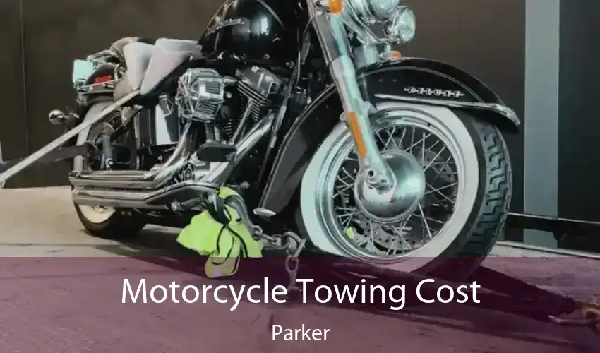 Motorcycle Towing Cost Parker