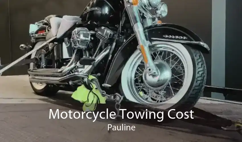 Motorcycle Towing Cost Pauline