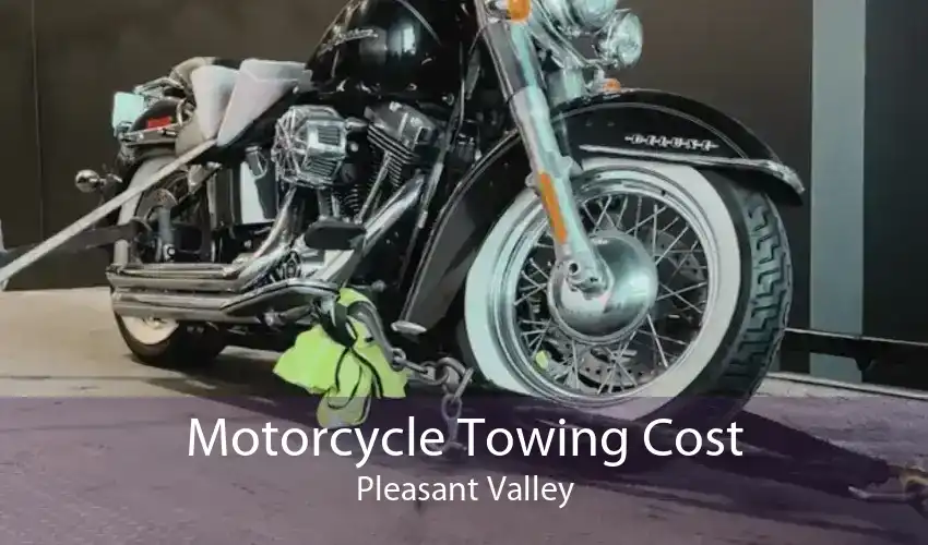 Motorcycle Towing Cost Pleasant Valley