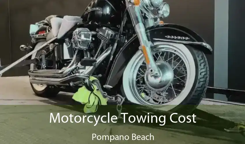 Motorcycle Towing Cost Pompano Beach