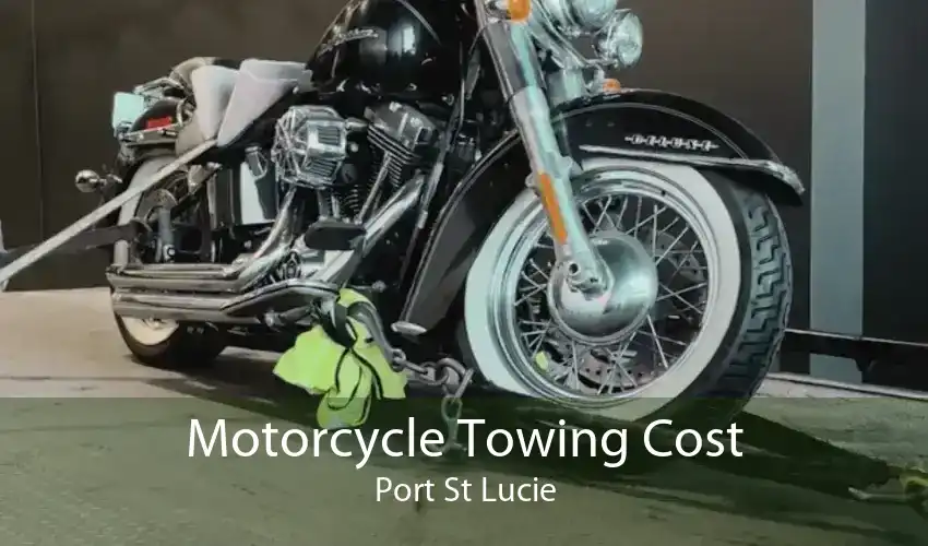 Motorcycle Towing Cost Port St Lucie
