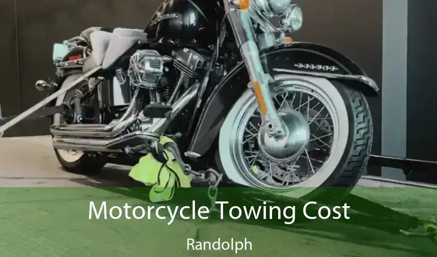 Motorcycle Towing Cost Randolph