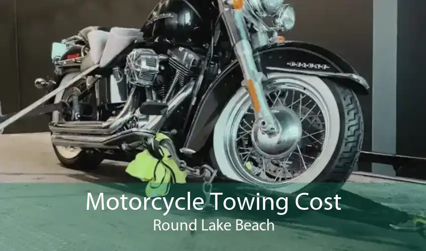 Motorcycle Towing Cost Round Lake Beach