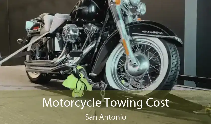 Motorcycle Towing Cost San Antonio