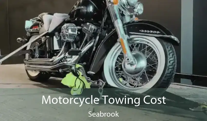 Motorcycle Towing Cost Seabrook