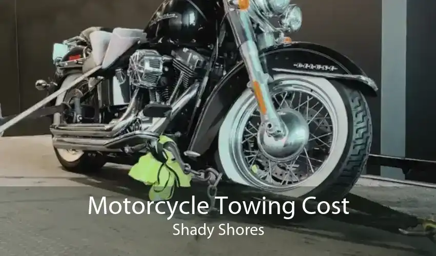 Motorcycle Towing Cost Shady Shores