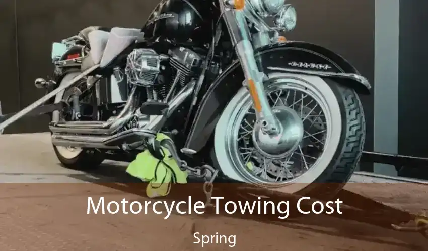 Motorcycle Towing Cost Spring