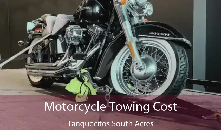 Motorcycle Towing Cost Tanquecitos South Acres