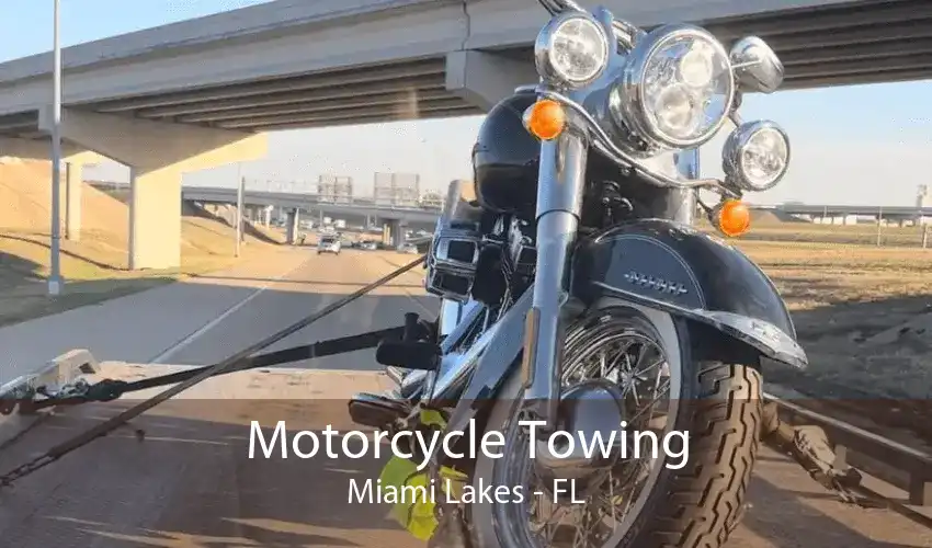 Motorcycle Towing Miami Lakes - FL