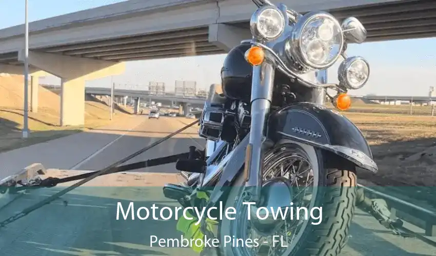 Motorcycle Towing Pembroke Pines - FL