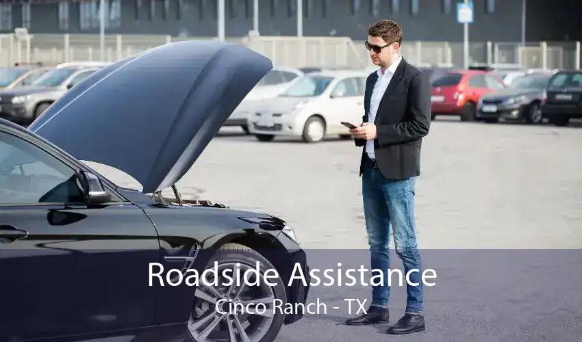 Roadside Assistance Cinco Ranch - TX