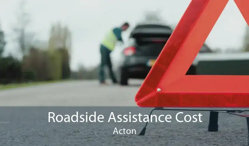 Roadside Assistance Cost Acton