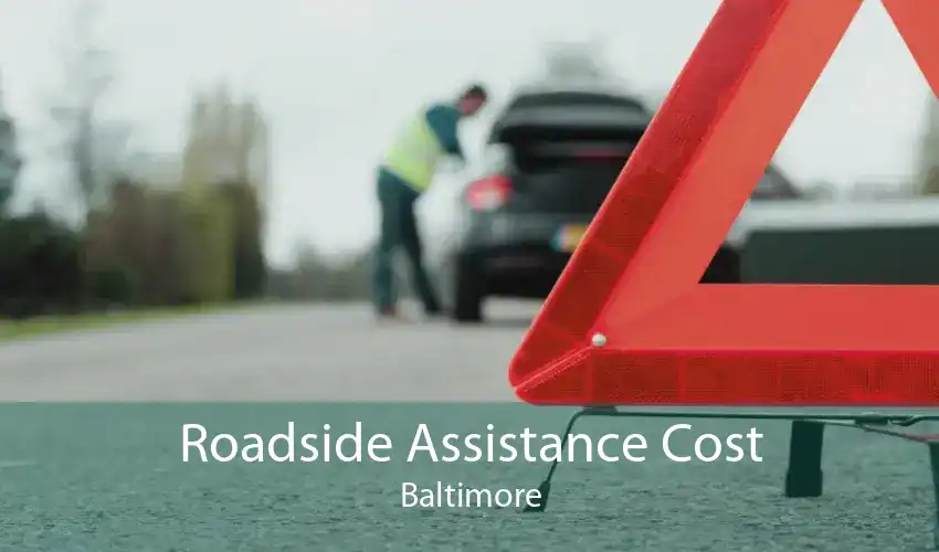 Roadside Assistance Cost Baltimore