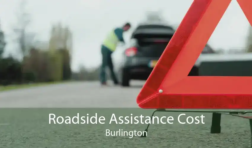 Roadside Assistance Cost Burlington