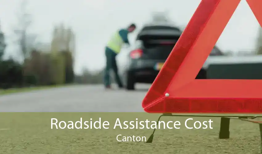 Roadside Assistance Cost Canton