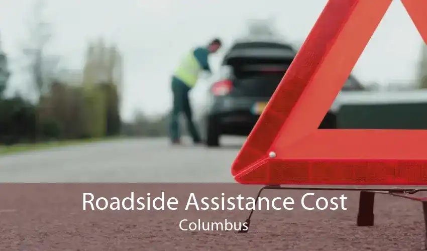 Roadside Assistance Cost Columbus