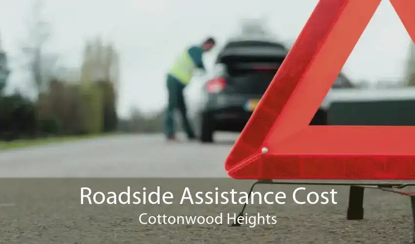 Roadside Assistance Cost Cottonwood Heights