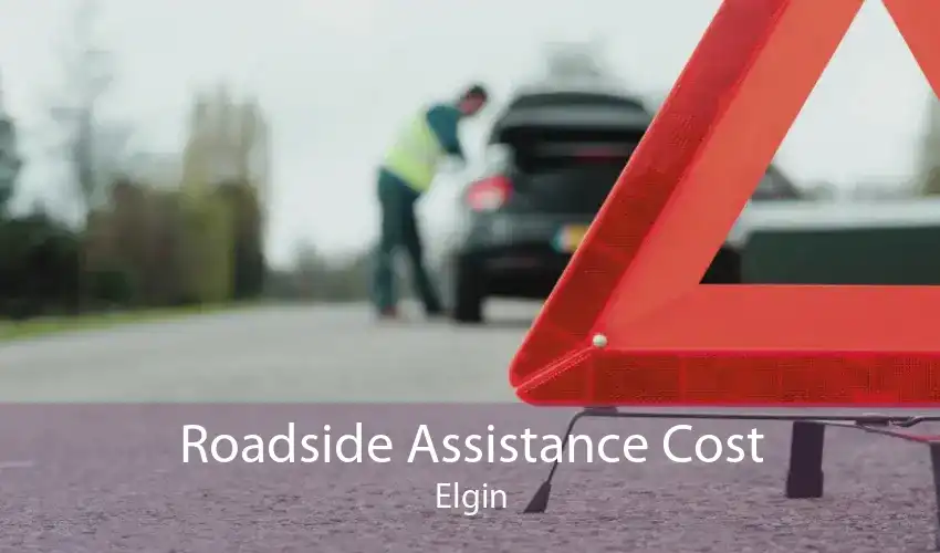 Roadside Assistance Cost Elgin