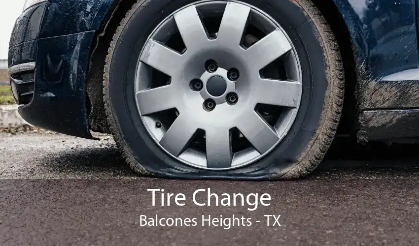 Tire Change Balcones Heights - TX
