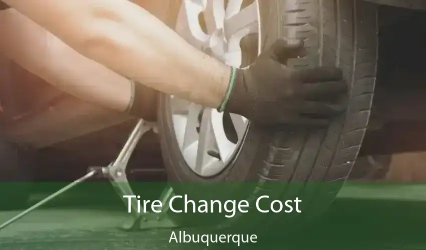 Tire Change Cost Albuquerque