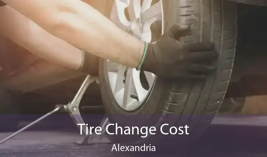 Tire Change Cost Alexandria