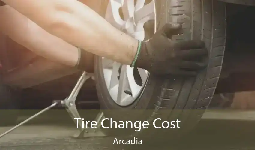 Tire Change Cost Arcadia