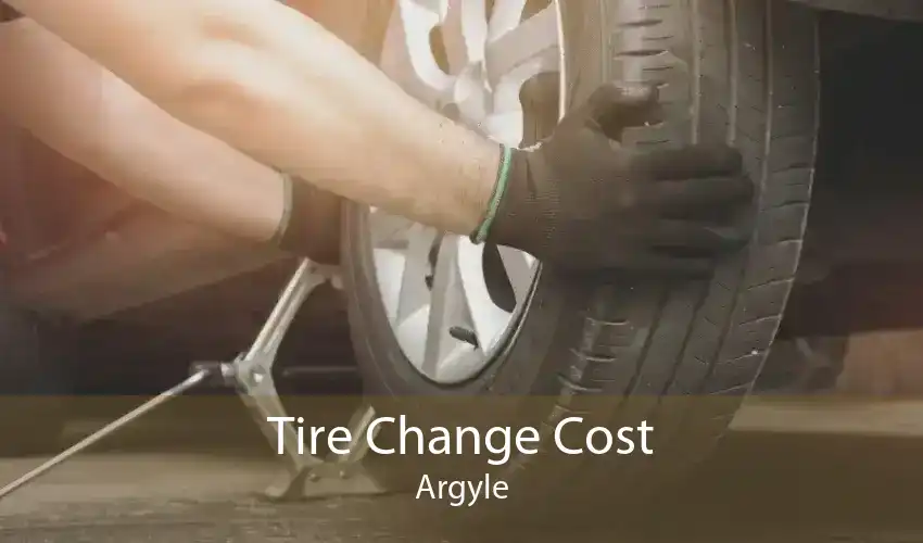 Tire Change Cost Argyle
