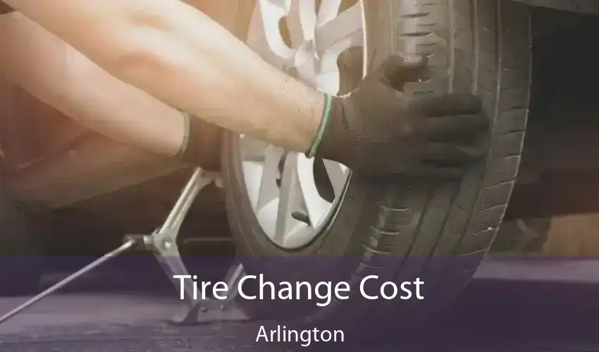 Tire Change Cost Arlington