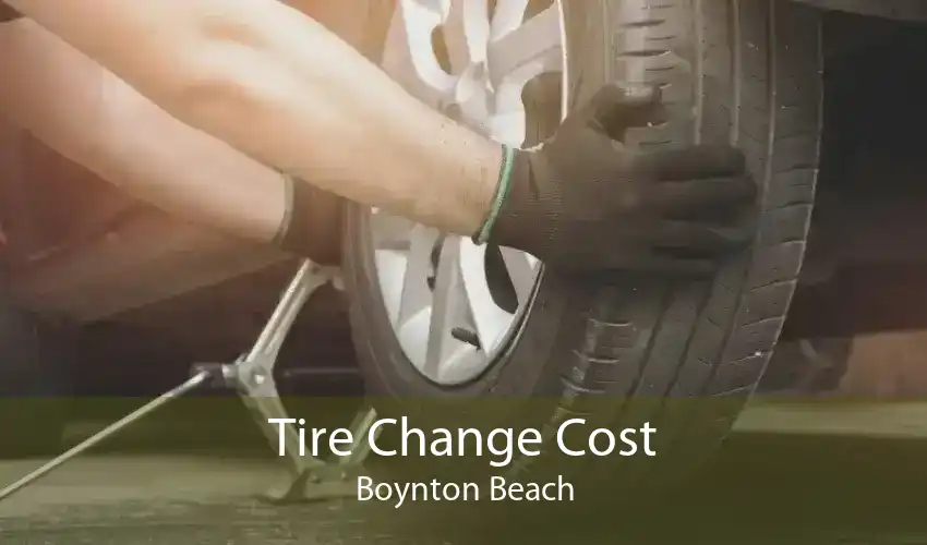 Tire Change Cost Boynton Beach