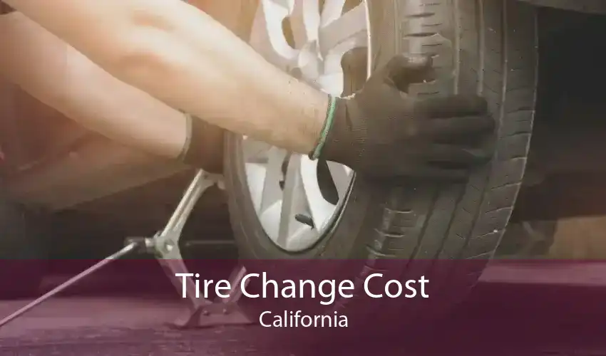 Tire Change Cost California