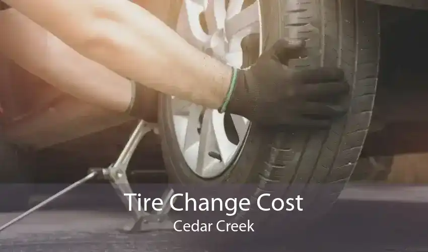 Tire Change Cost Cedar Creek