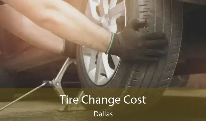 Tire Change Cost Dallas