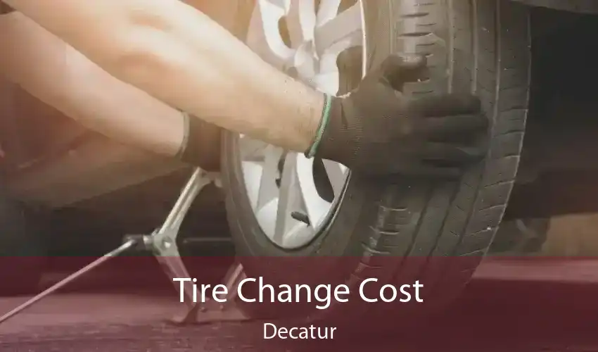 Tire Change Cost Decatur