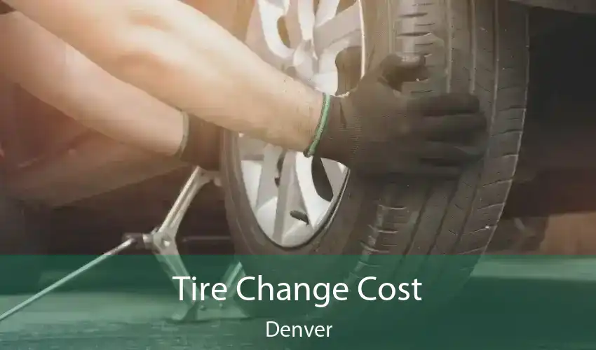 Tire Change Cost Denver