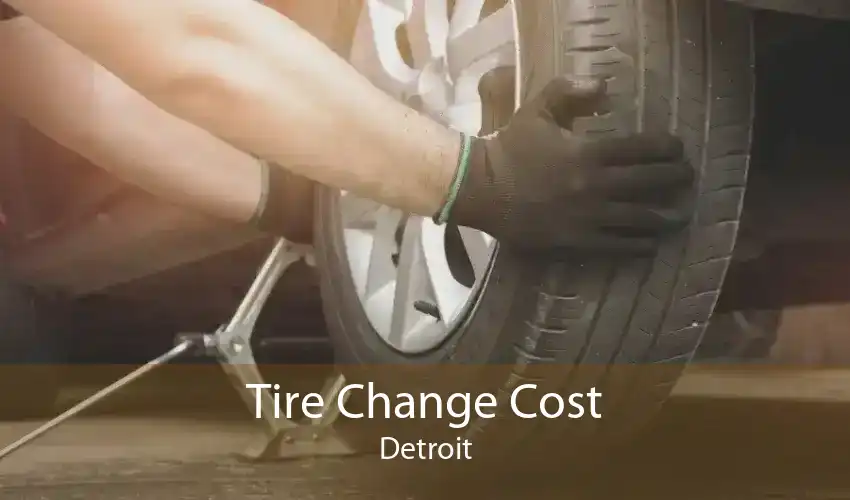 Tire Change Cost Detroit