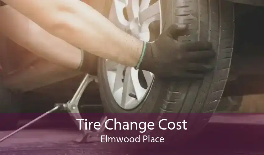 Tire Change Cost Elmwood Place